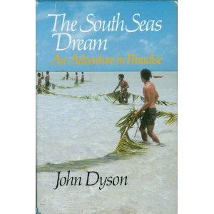 Stock image for The South Seas Dream: An Adventure in Paradise for sale by Wonder Book