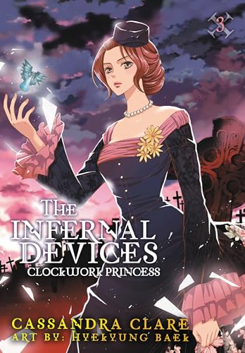 The Infernal Devices : Clockwork Princess Vol. 3