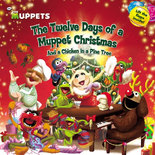 Beispielbild fr The Twelve Days of a Muppet Christmas And a Chicken in a Pine Tree (The Muppets) zum Verkauf von HPB-Diamond