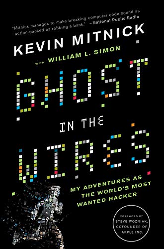 9780316201605: Ghost in the Wires: My Adventures as the World's Most Wanted Hacker