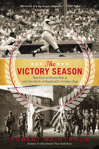 Beispielbild fr The Victory Season : The End of World War II and the Birth of Baseball's Golden Age zum Verkauf von Better World Books