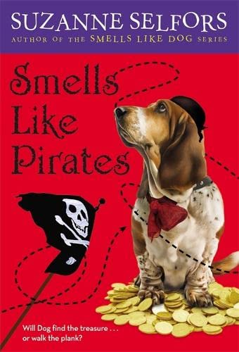 Stock image for Smells Like Pirates (Smells Like Dog, 3) for sale by BooksRun