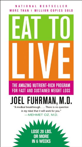Imagen de archivo de Eat to Live: The Amazing Nutrient-Rich Program for Fast and Sustained Weight Loss a la venta por Gulf Coast Books