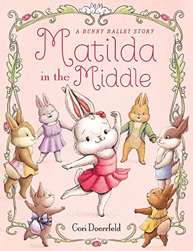 Imagen de archivo de Matilda in the Middle: A Bunny Ballet Story a la venta por ThriftBooks-Reno