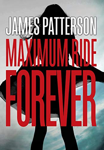 9780316207508: Maximum Ride Forever