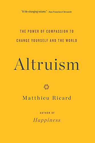 Beispielbild fr Altruism: The Power of Compassion to Change Yourself and the World zum Verkauf von ThriftBooks-Atlanta