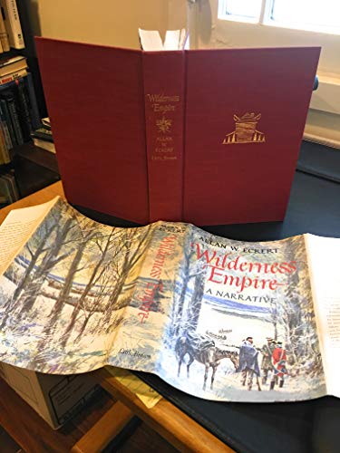 Wilderness Empire: A Narrative (9780316208642) by Eckert, Allan W.