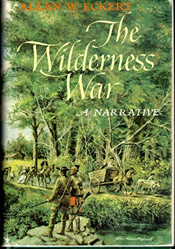 The Wilderness War A Narrative