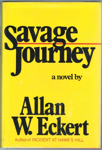 9780316208765: Savage Journey: A Novel