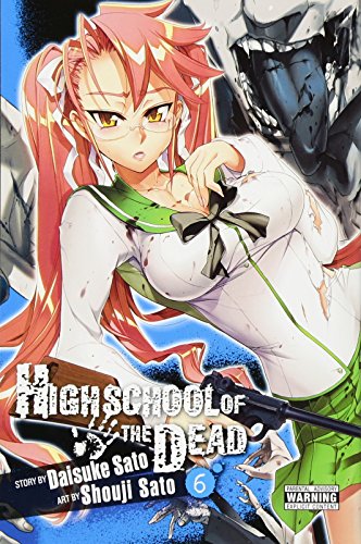 9780316209434: Highschool of the Dead, Vol. 6