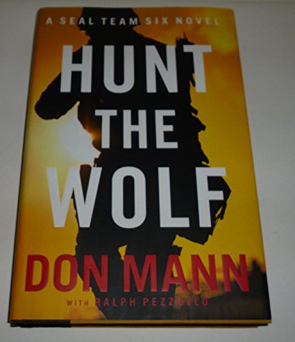 Imagen de archivo de Hunt the Wolf: A SEAL Team Six Novel (A Thomas Crocker Thriller, 1) a la venta por Orion Tech