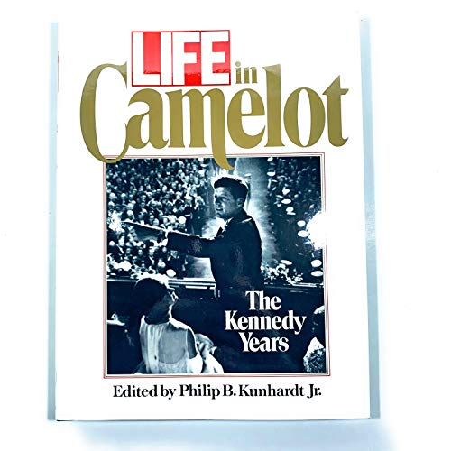 Beispielbild fr Life in Camelot: The Kennedy Years zum Verkauf von SecondSale