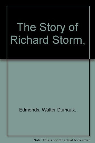 9780316211659: The Story of Richard Storm,