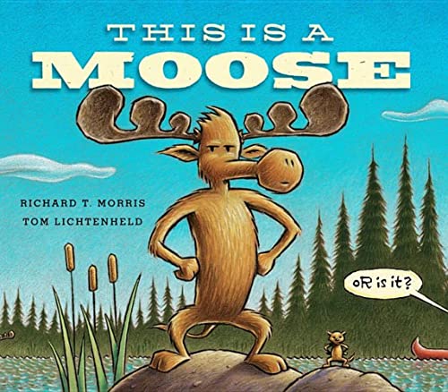 9780316213608: This Is a Moose