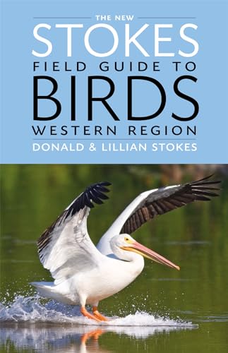 Imagen de archivo de The New Stokes Field Guide to Birds: Western Region a la venta por Half Price Books Inc.