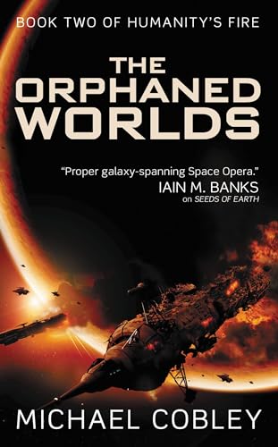 Stock image for The Orphaned Worlds (Humanity's Fire, 2) for sale by Decluttr