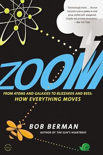 Imagen de archivo de Zoom: From Atoms and Galaxies to Blizzards and Bees: How Everything Moves a la venta por ThriftBooks-Atlanta