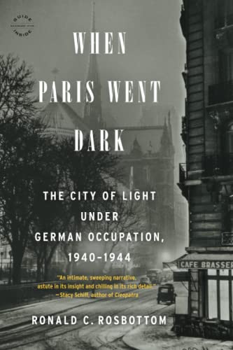 9780316217439: When Paris Went Dark: The City of Light Under German Occupation, 1940-1944