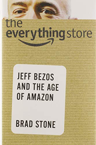 Beispielbild fr The Everything Store : Jeff Bezos and the Age of Amazon zum Verkauf von Better World Books