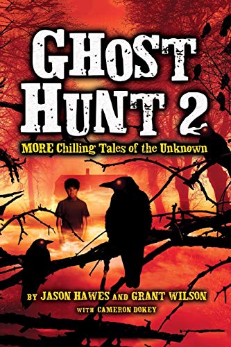 Beispielbild fr Ghost Hunt 2: MORE Chilling Tales of the Unknown zum Verkauf von Better World Books