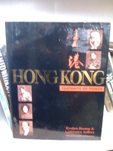Beispielbild fr Hong Kong : Portraits of Power zum Verkauf von Better World Books
