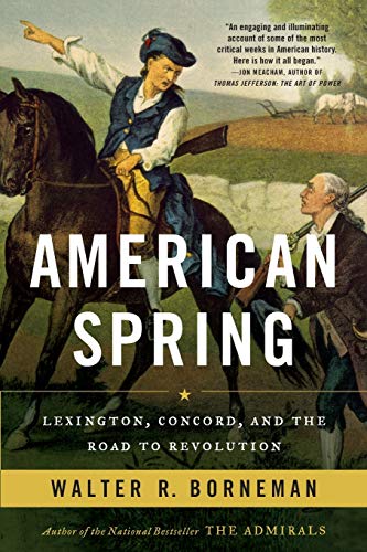 Imagen de archivo de American Spring: Lexington, Concord, and the Road to Revolution a la venta por Wonder Book