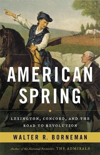 Imagen de archivo de American Spring : Lexington, Concord, and the Road to Revolution a la venta por Better World Books