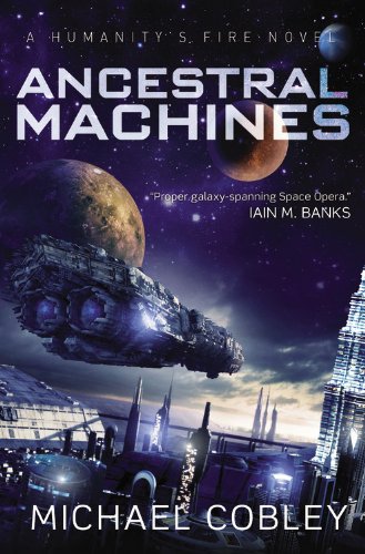 9780316221184: Ancestral Machines: A Humanity's Fire Novel