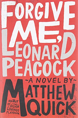 9780316221337: Forgive Me, Leonard Peacock