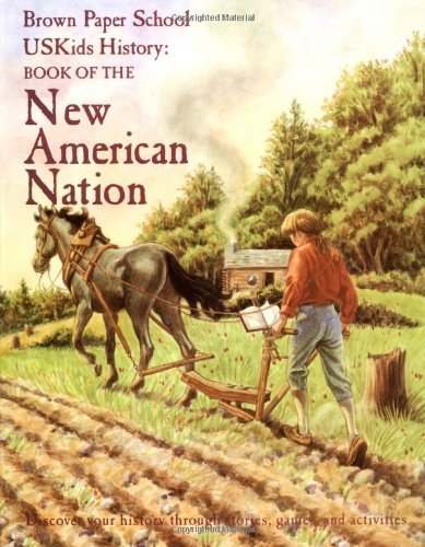 Beispielbild fr Uskids History: Book of the New American Nation (Brown Paper School) zum Verkauf von WorldofBooks