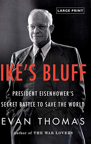 Beispielbild fr Ike's Bluff: President Eisenhower's Secret Battle to Save the World zum Verkauf von Goodwill of Colorado