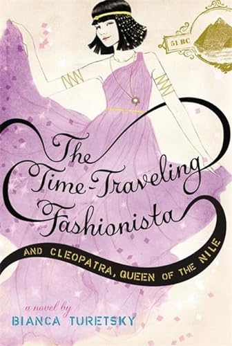 Beispielbild fr The Time-Traveling Fashionista and Cleopatra, Queen of the Nile zum Verkauf von Better World Books