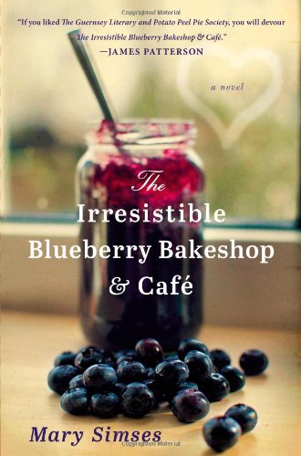 Stock image for The Irresistible Blueberry Bakeshop & Cafe for sale by SecondSale