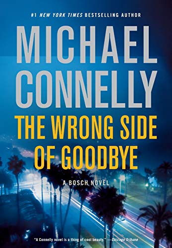 Imagen de archivo de The Wrong Side of Goodbye (A Harry Bosch Novel, 19) a la venta por Gulf Coast Books