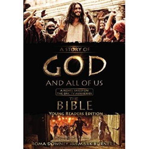 Beispielbild fr A Story of God and All of Us Young Readers Edition: A Novel Based on the Epic TV Miniseries "The Bible" zum Verkauf von Wonder Book