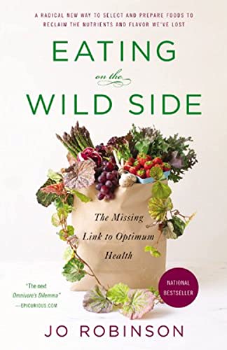 9780316227933: Eating on the Wild Side: The Missing Link to Optimum Health