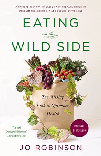 Stock image for Eating on the Wild Side: The Missing Link to Optimum Health for sale by Dream Books Co.
