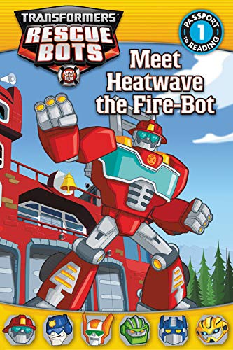 Imagen de archivo de Transformers: Rescue Bots: Meet Heatwave the Fire-Bot (Passport to Reading) a la venta por Gulf Coast Books