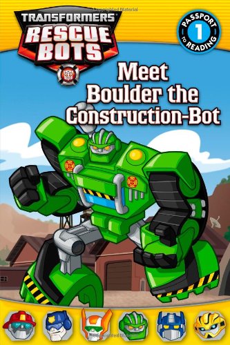 9780316228312: Transformers: Rescue Bots: Meet Boulder the Construction-Bot (Passport to Reading)