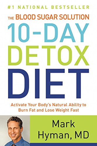 9780316229999: The Blood Sugar Solution 10-Day Detox Diet: Activate Your Body's Natural Ability to Burn Fat and Lose Weight Fast