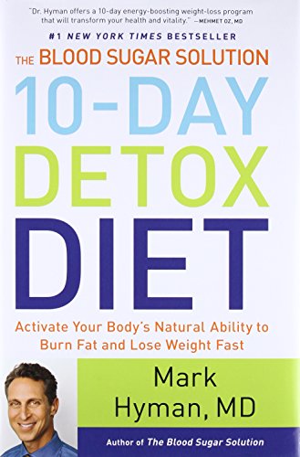 Beispielbild fr The Blood Sugar Solution 10-Day Detox Diet: Activate Your Body's Natural Ability to Burn Fat and Lose Weight Fast: 3 (The Dr. Hyman Library) zum Verkauf von WorldofBooks