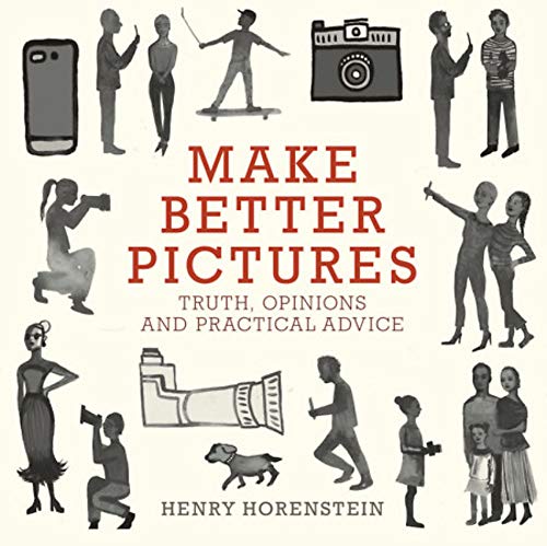 Beispielbild fr Make Better Pictures : Truth, Opinions, and Practical Advice zum Verkauf von Better World Books