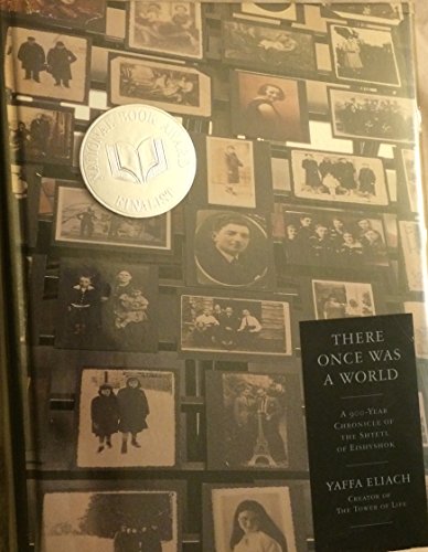 9780316232524: There Once Was a World: A 900-Year Chronicle of the Shtetl of Eishyshok