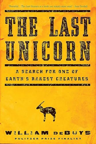 Beispielbild fr The Last Unicorn : A Search for One of Earth's Rarest Creatures zum Verkauf von Better World Books