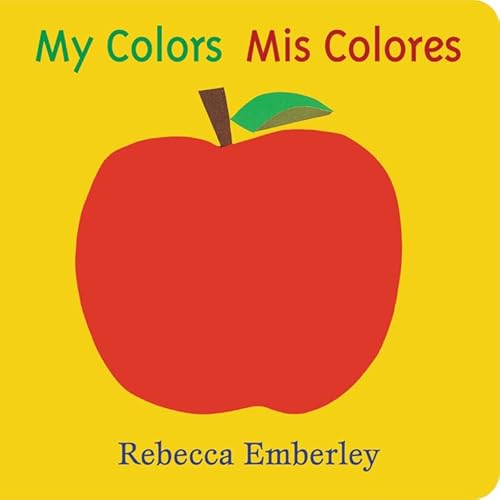 My Colors/ Mis Colores (English and Spanish Edition) (9780316233477) by Emberley, Rebecca