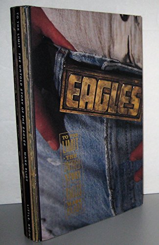 9780316233705: To The Limit: The Eagles: The Untold Story of the Eagles