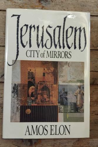 Imagen de archivo de Jerusalem, City of Mirrors a la venta por Wonder Book