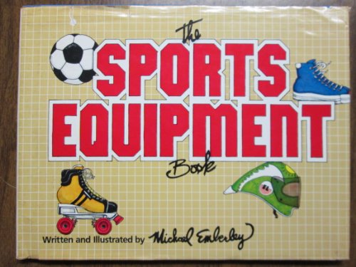 The Sports Equipment Book (9780316234054) by Emberley, Michael