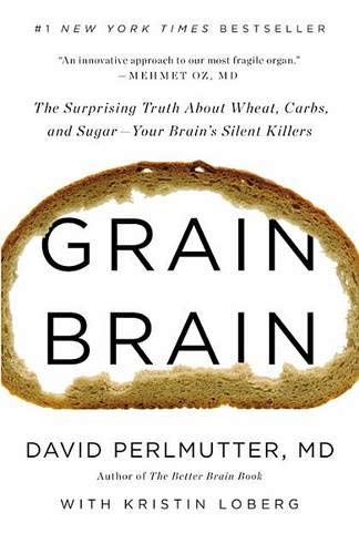Imagen de archivo de Grain Brain: The Surprising Truth about Wheat, Carbs, and Sugar--Your Brain's Silent Killers a la venta por Gulf Coast Books