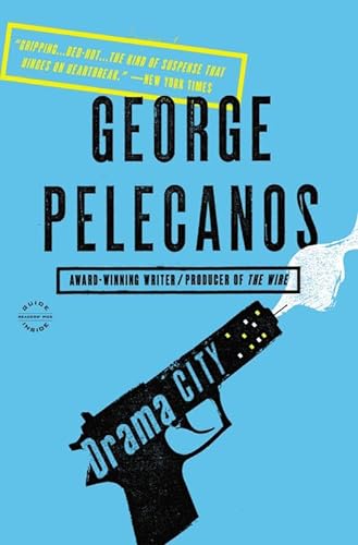 Drama City (9780316235129) by Pelecanos, George